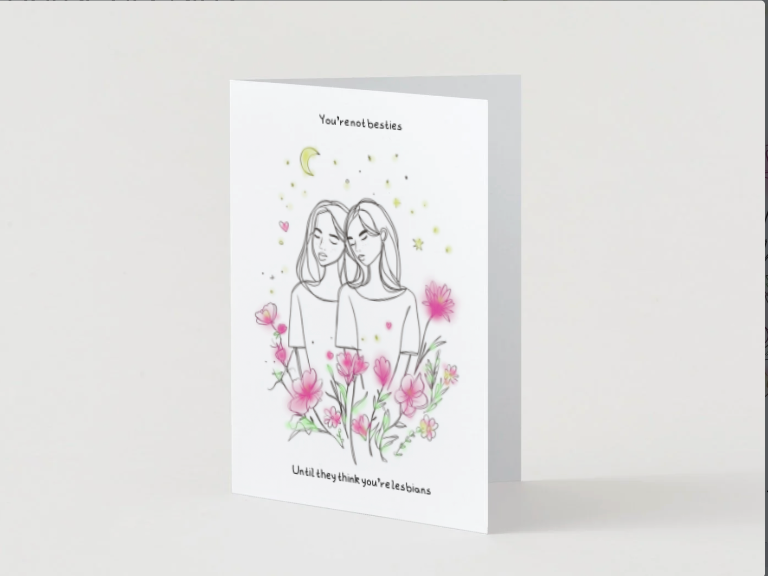 You’re Not Besties Until They Think You’re Lesbians – Funny Galentine’s & BFF Card